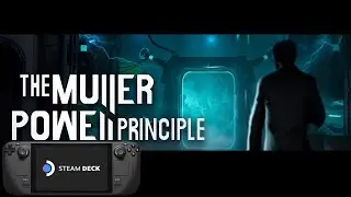 THE MULLER-POWELL PRINCIPLE Steam Deck Gameplay