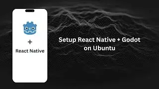 React Native + Godot 🔥Setup dev environment on Ubuntu VM
