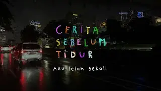 I'm so tired - BEDTIME STORY Eps. 139