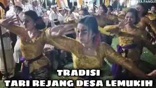 TRADISI  TARI REJANG SAKERAL DESA ADAT LEMUKIH, TARI REJANG LILIT #tarirejang #rejanglilit