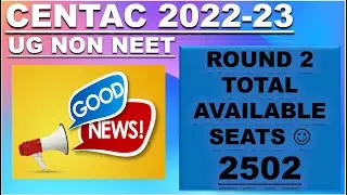 GOOD NEWS | TOTAL SEATS 2502 AVAILABLE | ROUND 2 VACANCY LIST | CENTAC UG NON NEET 2022 VACANCY LIST