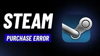 Steam Family Sharing Not Working? Purchase Error Fix (2026)
