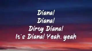 Dirty Diana by michael jackson  lyrics