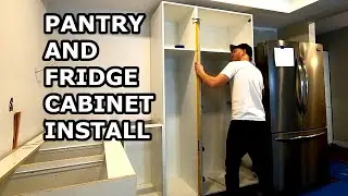 Kitchen Cabinet Install  - Pantry and Fridge Cabinet Install - Part 2