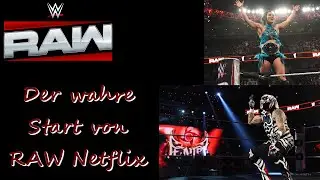 Der wahre Start von RAW Netflix