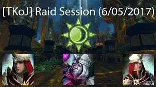 [TKoJ] Raid Session (06/05/2017) (POV: Magi Druid)