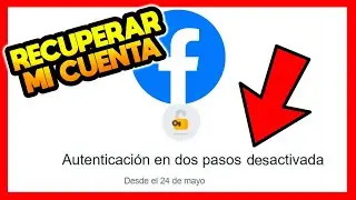 ✅COMO RECUPERAR MI CUENTA DE FACEBOOK SI TIENE AUTENTICACION EN DOS PASOS