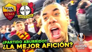 ROMA 1 - 0 BAYER LEVERKUSEN - EL ESTADIO MÁS PASIONAL (LA MEJOR CRONICA)