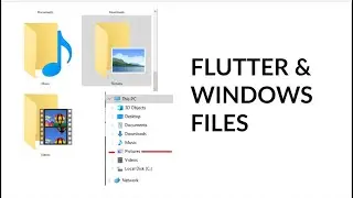 Flutter Desktop and Windows Files - 5/8