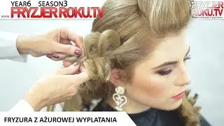 Fryzura z ażurowej wyplatania. FryzjerRoku.tv