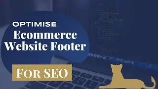 How to Optimise an Ecommerce Website Footer for SEO