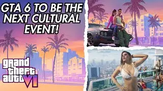 GTA VI Will Be The Next Cultural Event..! Here's WHY!