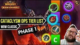 Cataclysm Phase 1 DPS Tier List | WoW Cata