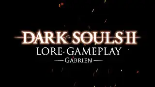 Tráiler DS2 Lore-Gameplay - Gabrien