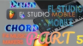 PART 5 | FL STUDIO MOBILE | ADDING CHORD BEFORE DRUM