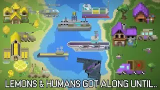 Lemons & Humans Got Along Until - Worldbox