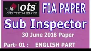 FIA Sub Inspector Past Paper 2018 OTS | FIA Jobs 2021 |