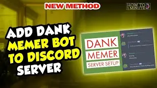 How to Add Dank Memer Bot to Discord Server 2024