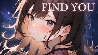 Nightcore - Find You
