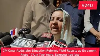 CM Omar Abdullah's Education Reforms Yield Results  Enrolment Rises 17% in Two Years: Sakeena Itoo 