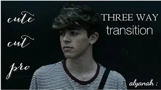 three-way transition // cute cut pro