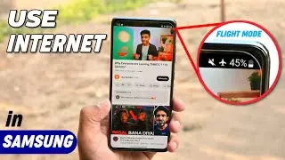 How to Use Internet in Flight Mode in Any Samsung Phone