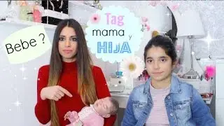 TAG MADRE e HIJA 👩🏽💖👧🏽TENGO UN BEBE?👶🏽QUE SABES DE NOSOTRAS?