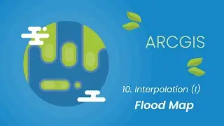 10. Interpolation (I) Flood Map Analysis to ArcGIS | ArcGIS for Beginner
