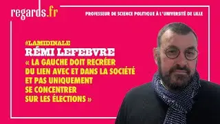 « La gauche doit recréer du lien avec la société et pas uniquement se concentrer sur les élections »