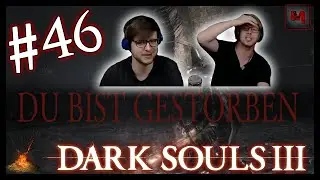 Dark Souls 3 - DU BIST GESTORBEN Teil 2 |#46