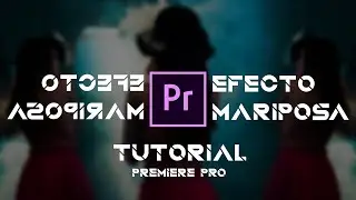 ¿COMO HACER EL EFECTO MARIPOSA? | #TUTORIAL #PREMIEREPRO | DAN CRUZ #WARRIORS