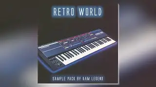 Kam Legend | RETRO WORLD (Vintage Analog Sample Pack)
