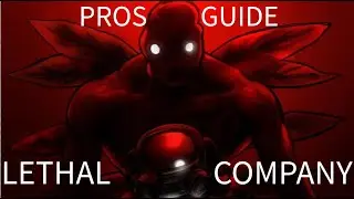 PROS GUIDE TO LETHAL COMPANY (old)