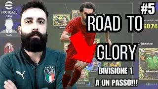 EFOOTBALL 2024 - LA DIVISIONE 1 SI AVVICINA!!! - A UN PASSO DAL NOSTRO OBIETTIVO RTG #5