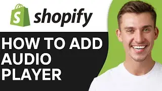 HOW TO ADD AUDIO PLAYER TO SHOPIFY (2026)