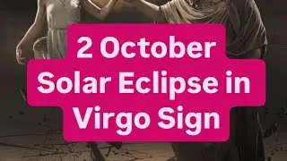 Virgo Sign Eclips Prediction 2 Oct 2024 #astrology #virgo #solareclipse #persephone #demeter #greek