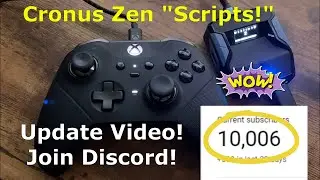 10k subs! Channel updates, Cronus Zen Scripts! A Discord Partner?