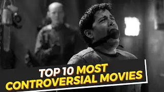 10 Pinaka-Kontrobersyal na Pelikula sa Kasaysayan