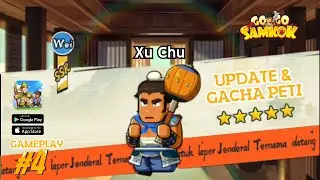 Go Go Samkok Gameplay - Gacha & Update Part 4 !! Android iOS