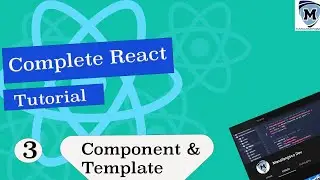 Complete  React Tutorial #3  Component and Templates