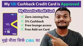 My SBI Cashback Credit Card Approved  | 5% Cashback | Zero Joining Fee | Free Lounge Access | 2023