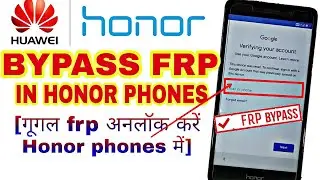 How to remove frp (google account )in any honor phones.