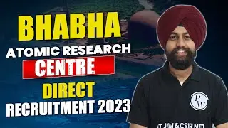 Bhabha Atomic Research Centre Direct Recruitment 2023 | Physics and Chemistry | IIT JAM