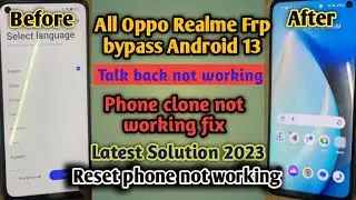 All Oppo Realme Frp Bypass Latest Security Android 13|Phone Clone not working|Resetphone not working