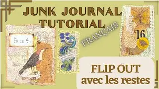 TUTO simple : FLIPs avec des SCRAPS pour JUNK / JOURNAL indésirable
