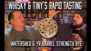 Whisky & Tiny's Rapid Tasting Watershed rye   