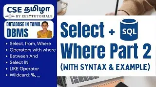 5.3 தமிழில் DQL Select + Where Query Part 2 in SQL - The Ultimate Guide!
