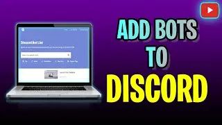 How To ADD Bots To Discord (2023 Update!)