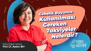 Kadın Doğum Uzmanı Prof. Dr. Aydan Biri | Gebelik Boyunca Kullanılması Gereken Takviyeler Nelerdir?