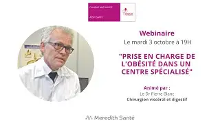 Prise en charge de l’obésité dans un centre spécialisé - Dr. Pierre Blanc